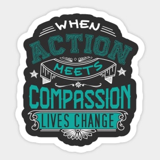 Action Meets Compassion Sticker